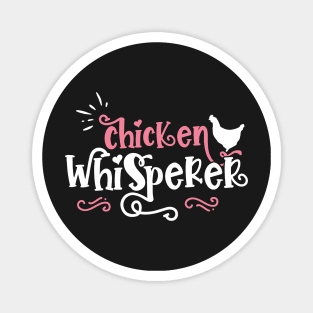 Chicken Whisperer - Cute Farmer design Magnet